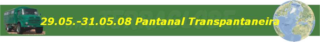 29.05.-31.05.08 Pantanal Transpantaneira